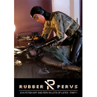 Ava Fetishart And Perv Lots Of Latex Part 1